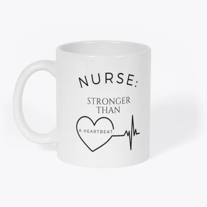 NURSE STRONGER THAN A HEARTBEAT