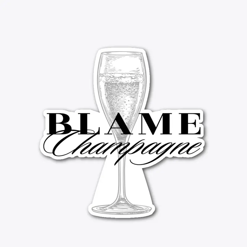 BLAME CHAMPAGNE