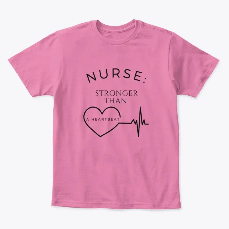 NURSE STRONGER THAN A HEARTBEAT